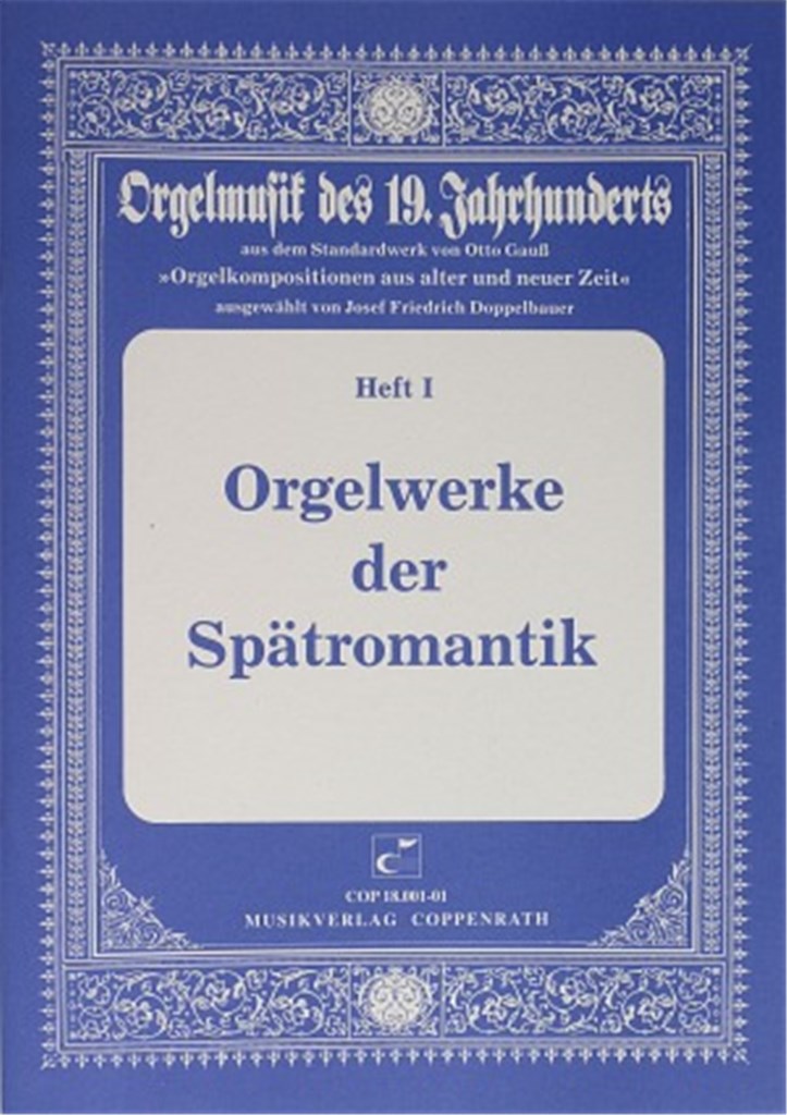Orgelwerke der Spätromantik